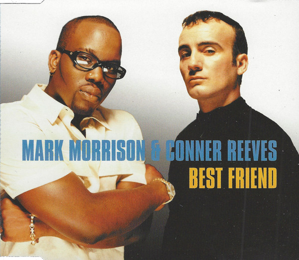 Mark Morrison & Conner Reeves - Best Friend [CD1]