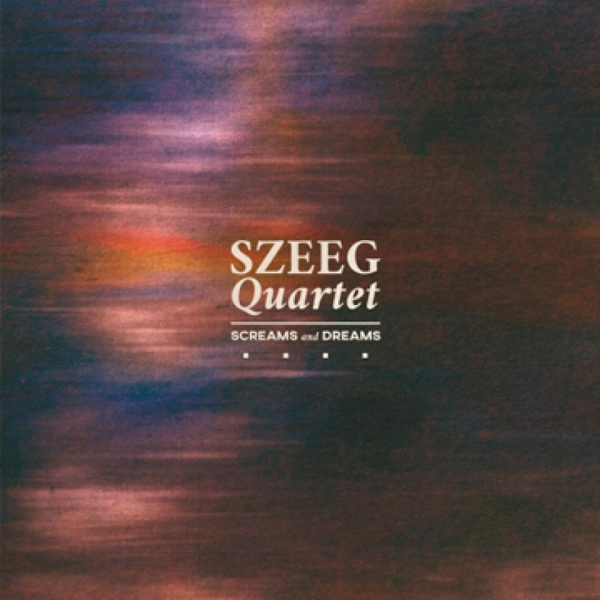 Szeeg Quartet – Screams And Dreams (CD)