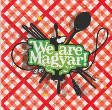 Válogatás – We Are Magyar! 2007 (CD)