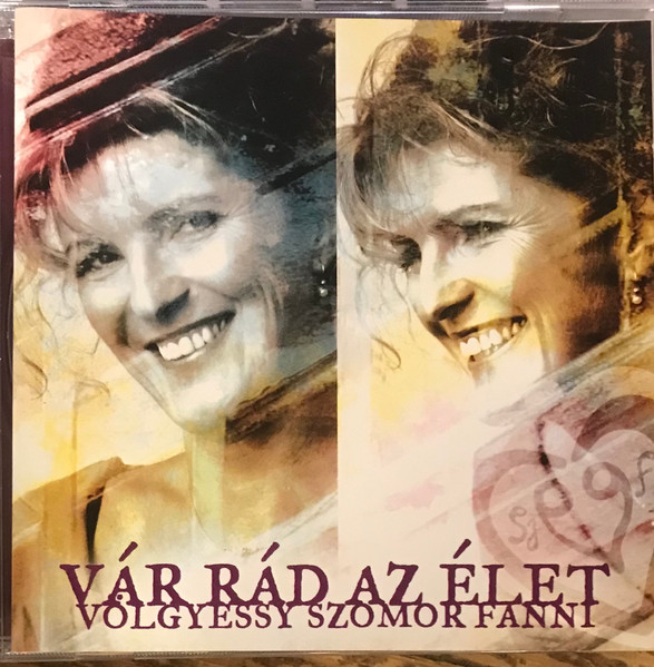 Völgyessy Szomor Fanni – Vár Rád Az Élet (CD)