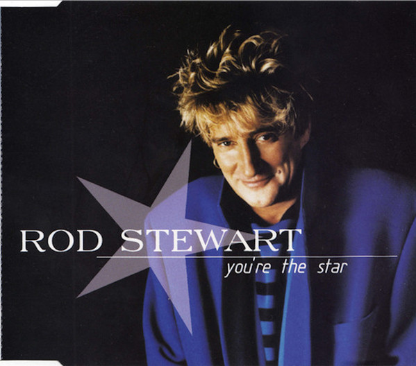 Rod Stewart - You’re The Star