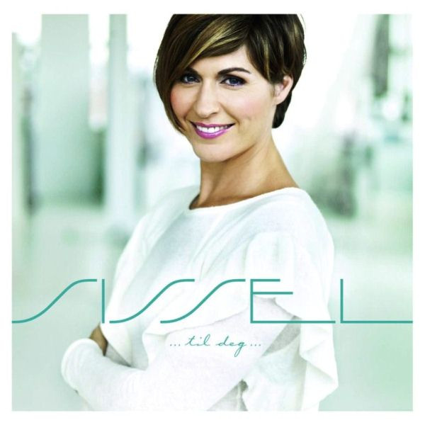 Sissel - …Til Deg…