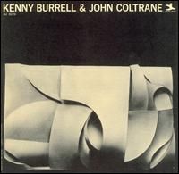 Kenny Burrell & John Coltrane - Kenny Burrell & John Coltrane