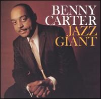 Benny Carter - Jazz Giant