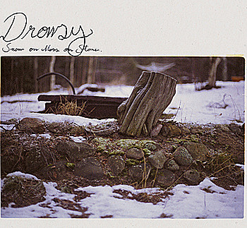 Drowsy - Snow On Moss On Stone