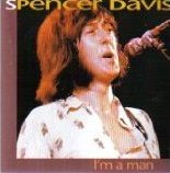 Spencer Davis - I’m A Man