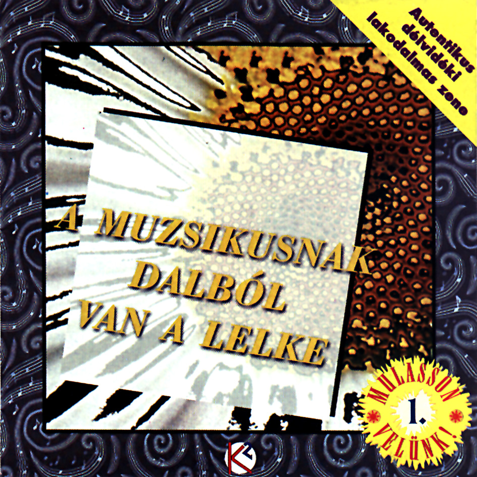 Válogatás – A Muzsikusnak Dalból Van A Lelke (CD)