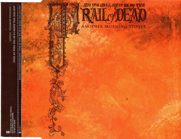 ...And You Will Know Us By The Trail Of Dead - Another Morning Stoner