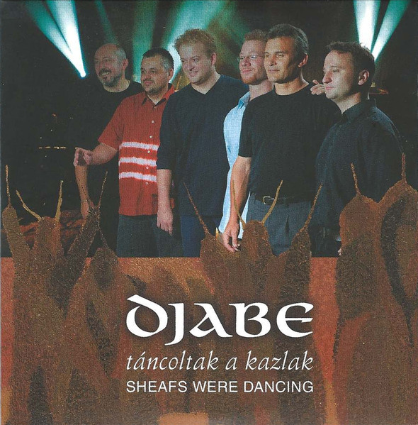 Djabe - Táncoltak A Kazlak