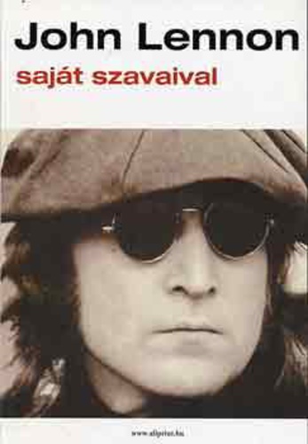 John Lennon – John Lennon Saját Szavaival (KÖNYV)