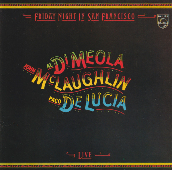 Al Di Meola & John McLaughlin & Paco De Lucia – Friday Night In San Francisco (CD)