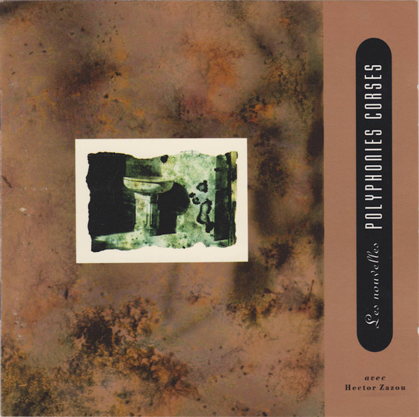 Les Nouvelles Polyphonies Corses Avec Hector Zazou (CD)