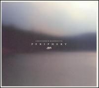 Christopher Bissonnette - Periphery