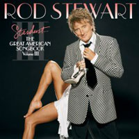 Rod Stewart - The Great American Songbook Vol.3: Stardust…
