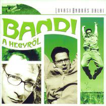Lovasi András - Bandi A Hegyről