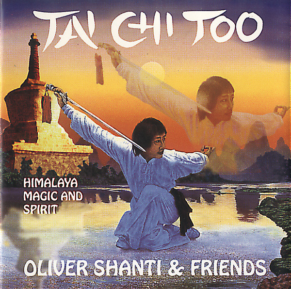 Oliver Shanti & Friends - Tai Chi Too