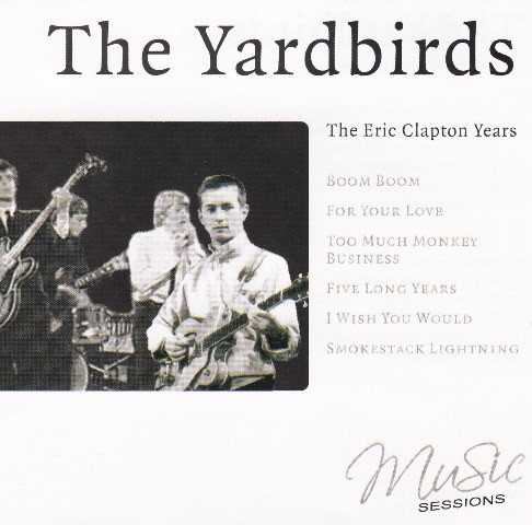 Yardbirds - The Eric Clapton Years