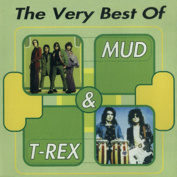 Mud / T. Rex - The Very Best Of