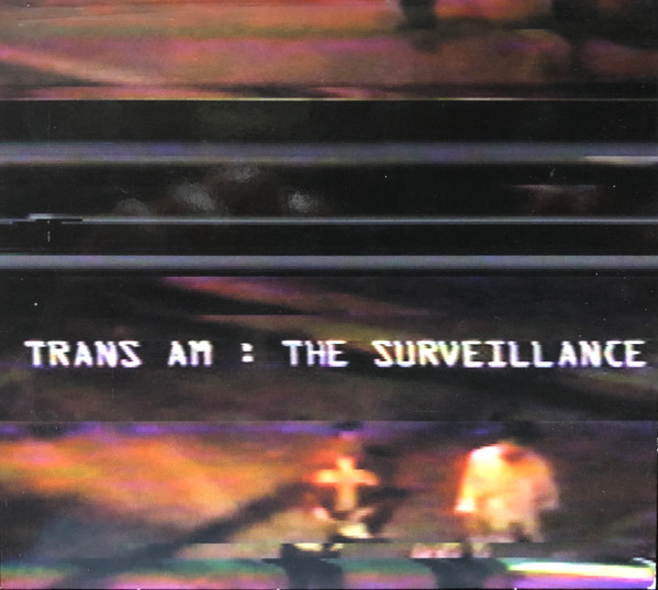 Trans Am - The Surveillance