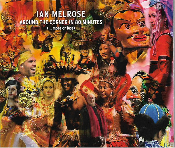 Ian Melrose - Around The Corner In 80 Minutes