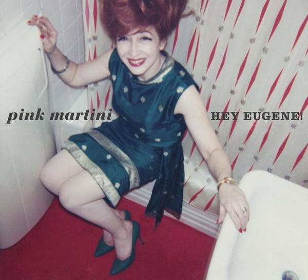 Pink Martini - Hey Eugene!