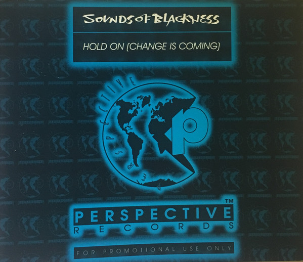Sounds Of Blackness - Hold On (Change Is Coming)