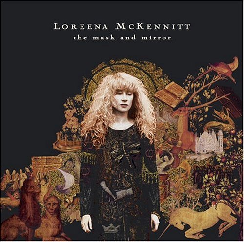 Loreena Mckennitt - The Mask And Mirror