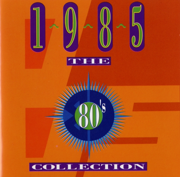 Válogatás - The 80’s Collection: 1985