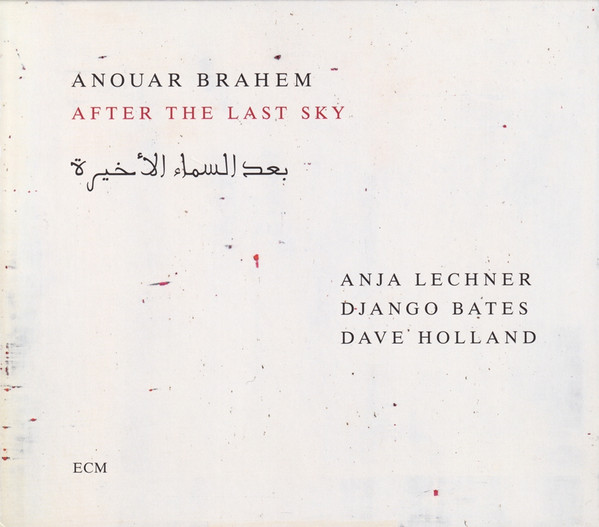 Anouar Brahem - After The Last Sky
