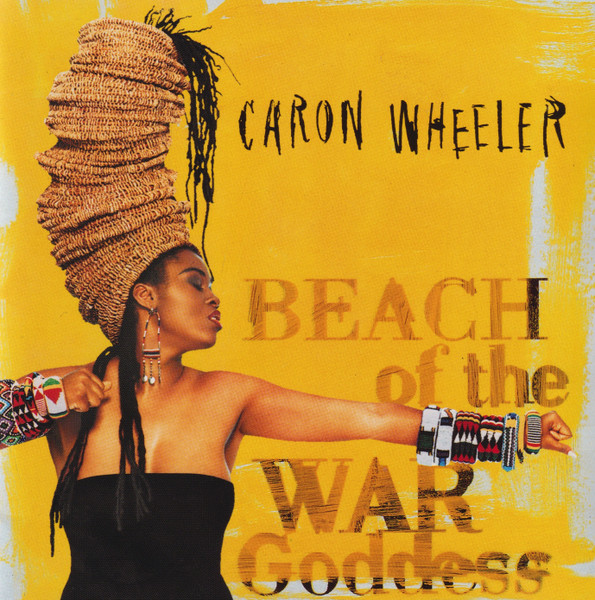 Caron Wheeler - Beach Of The War Goddess
