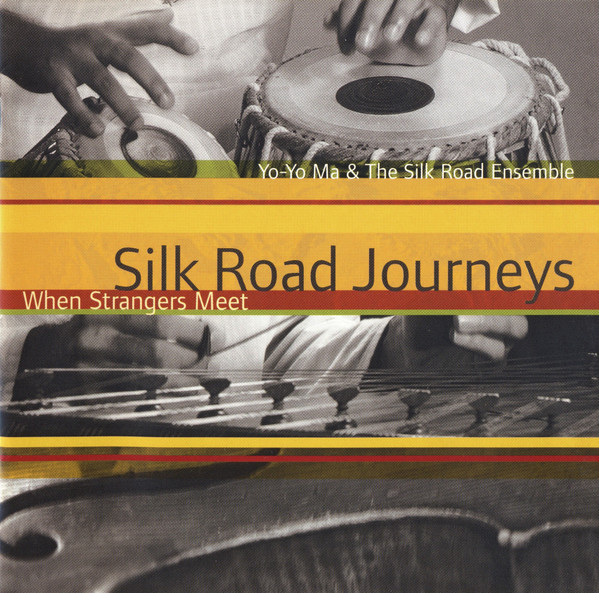 Yo-Yo Ma & The Silk Road Ensemble - Silk Road Journeys