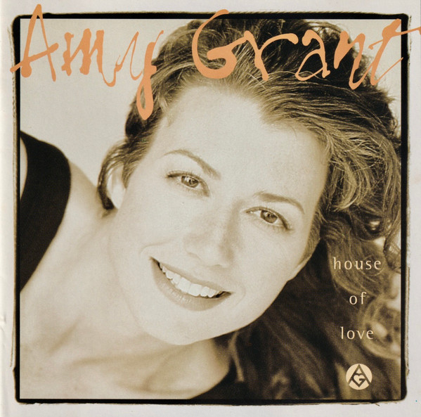 Amy Grant - House Of Love