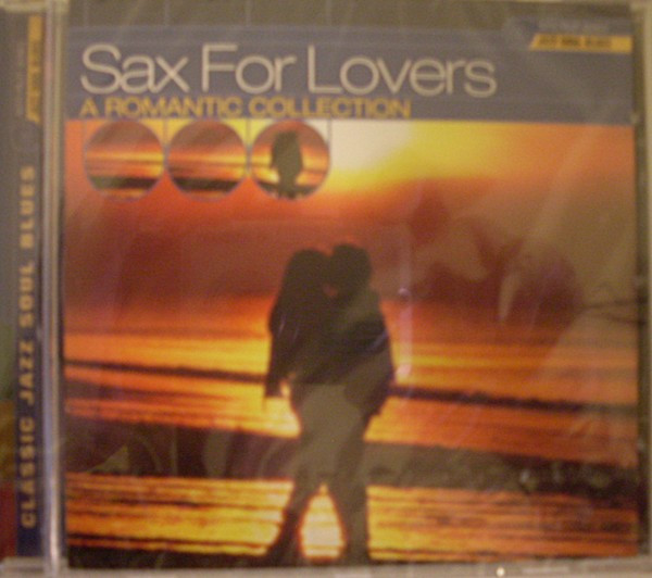 Sensual Horns - Sax For Lovers: A Romantic Collection