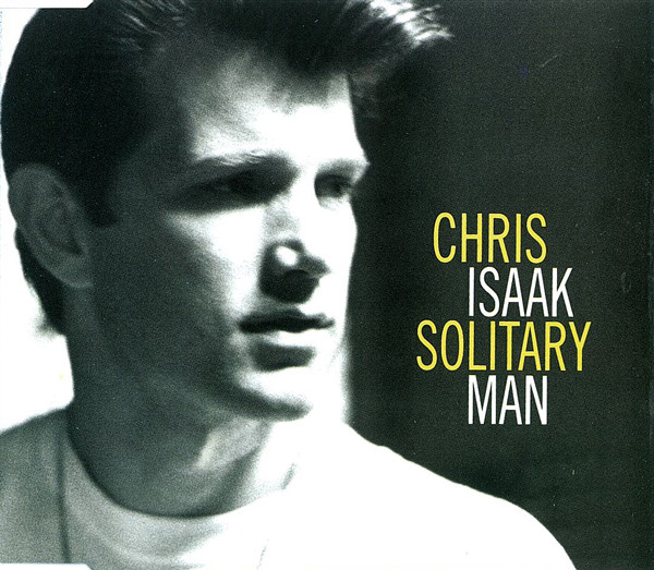 Chris Isaak - Solitary Man