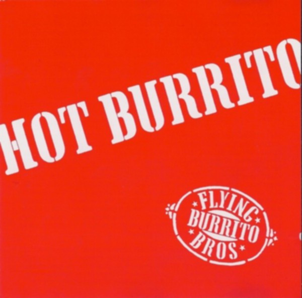 Flying Burrito Brothers – Hot Burrito (CD)