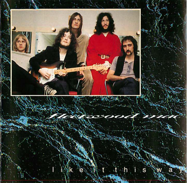 Fleetwood Mac - Like It This Way